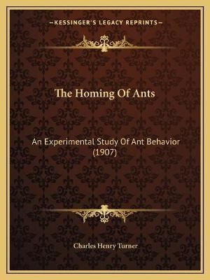 The Homing Of Ants By Charles Henry Turner 9781165652303 (Paperback)