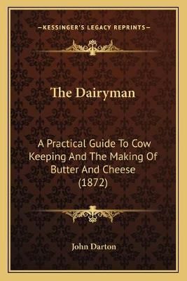 The Dairyman By John Darton 9781165653218 (Paperback)