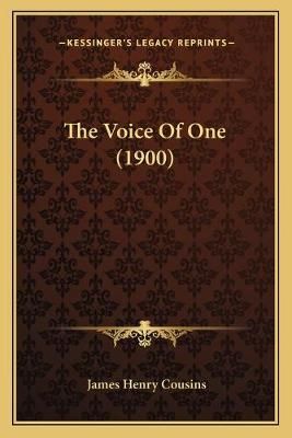 The Voice Of One (1900) By James Henry Cousins 9781165653324