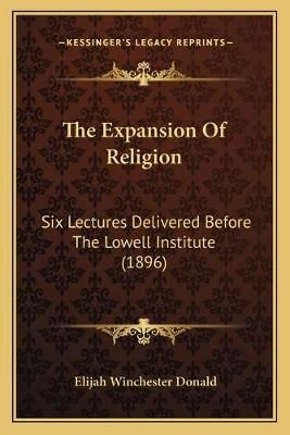 The Expansion Of Religion By Elijah Winchester Donald 9781165684489