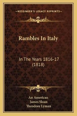 Rambles In Italy 9781165692354 (Paperback)