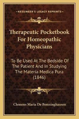 Therapeutic Pocketbook For Homeopathic Physicians 9781165698608