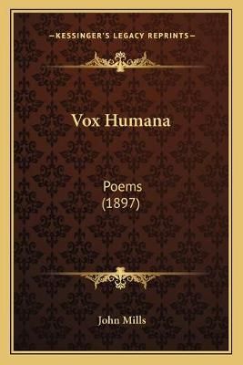 Vox Humana By John Mills 9781165758876 (Paperback)