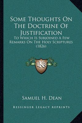 Some Thoughts On The Doctrine Of Justification By Samuel H Dean