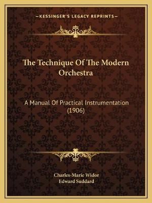 The Technique Of The Modern Orchestra 9781165776481 (Paperback)