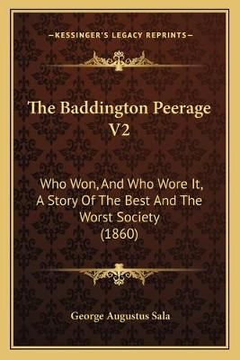 The Baddington Peerage V2 By George Augustus Sala 9781165794232