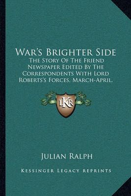 War's Brighter Side By Julian Ralph 9781165815074 (Paperback)