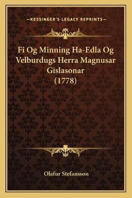 Fi Og Minning Ha-Edla Og Velburdugs Herra Magnusar Gislasonar (1778)