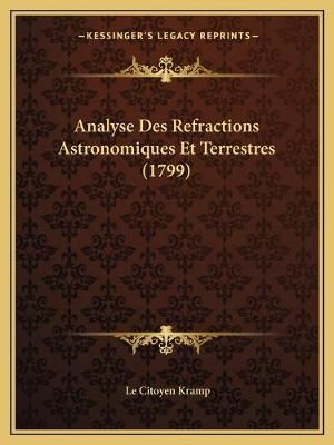 Analyse Des Refractions Astronomiques Et Terrestres (1799) (Paperback)