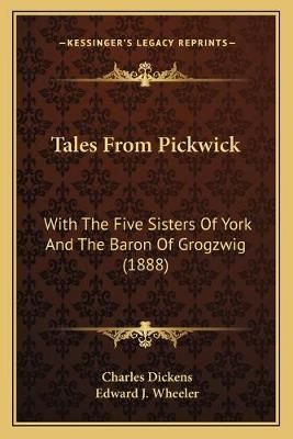 Tales From Pickwick 9781165919246 (Paperback)
