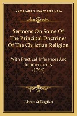 Sermons On Some Of The Principal Doctrines Of The Christian Religion