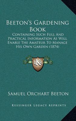 Beeton's Gardening Book By Samuel Orchart Beeton 9781165978403