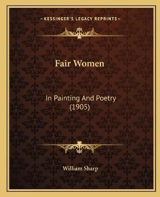 Fair Women By William Sharp 9781166018009 (Paperback)