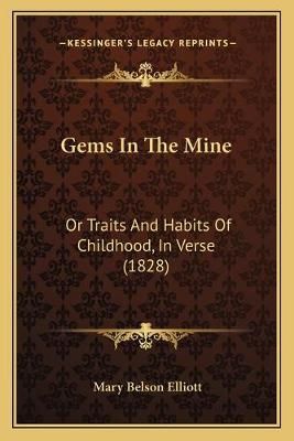 Gems In The Mine By Mary Belson Elliott 9781166021528 (Paperback)