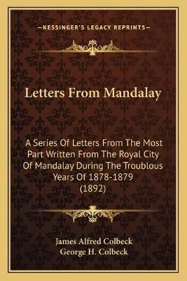 Letters From Mandalay 9781166023454 (Paperback)