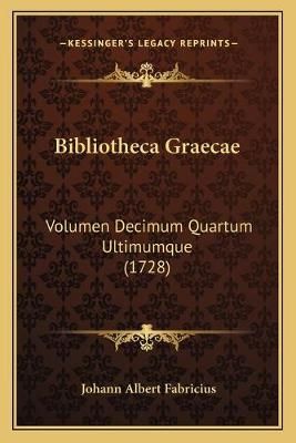 Bibliotheca Graecae By Johann Albert Fabricius 9781166070274