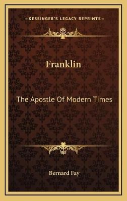 Franklin By Bernard Fay 9781166140106 (Hardback)