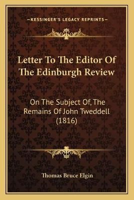 Letter To The Editor Of The Edinburgh Review 9781166149062 (Paperback)