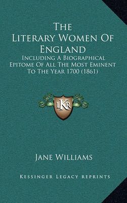 The Literary Women Of England By Jane Williams 9781166209179