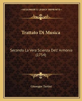 Trattato Di Musica By Giuseppe Tartini 9781166297398 (Paperback)