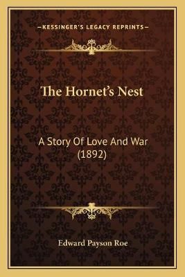 The Hornet's Nest By Edward Payson Roe 9781166298289 (Paperback)