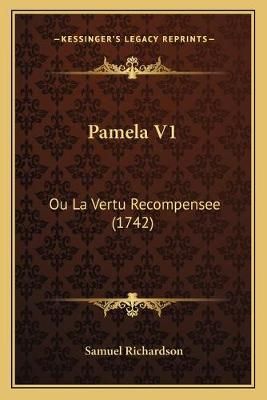 Pamela V1 By Samuel Richardson 9781166333294 (Paperback)