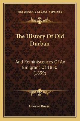 The History Of Old Durban By George Russell 9781166335090 (Paperback)