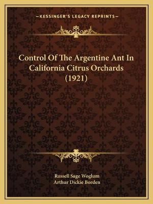 Control Of The Argentine Ant In California Citrus Orchards (1921)