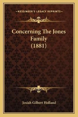 Concerning The Jones Family (1881) By Josiah Gilbert Holland