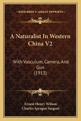 A Naturalist In Western China V2 9781166473464 (Paperback)