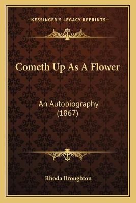 Cometh Up As A Flower By Rhoda Broughton 9781166479886 (Paperback)