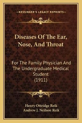 Diseases Of The Ear, Nose, And Throat 9781166480417 (Paperback)