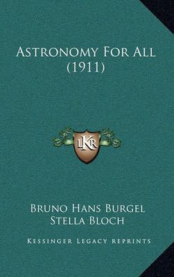 Astronomy For All (1911) 9781166487119 (Paperback)