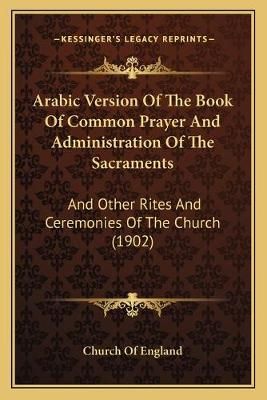 Arabic Version Of The Book Of Common Prayer And Administration Of The Sacraments