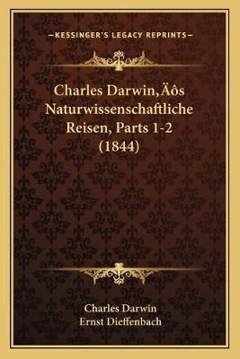 Charles Darwin's Naturwissenschaftliche Reisen, Parts 1-2 (1844)