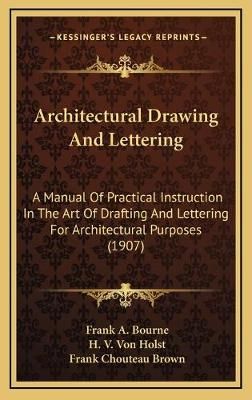 Architectural Drawing And Lettering 9781166509613 (Hardback)