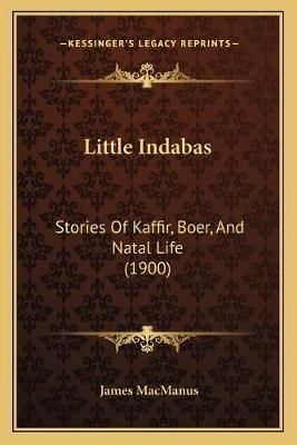 Little Indabas By James MacManus 9781166597047 (Paperback)
