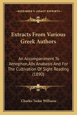 Extracts From Various Greek Authors By Charles Tudor Williams