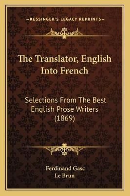 The Translator, English Into French By Ferdinand Gasc, Le Brun