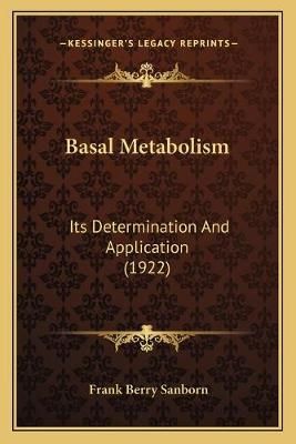Basal Metabolism By Frank Berry Sanborn 9781166602567 (Paperback)