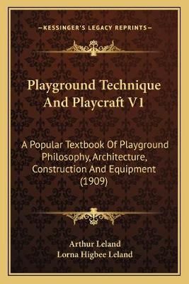 Playground Technique And Playcraft V1 9781166603366 (Paperback)