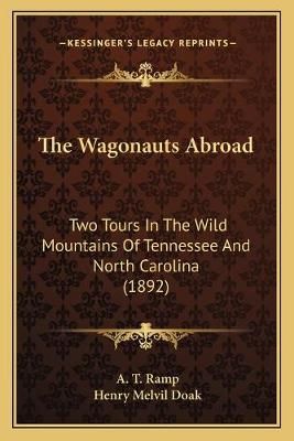 The Wagonauts Abroad By A T Ramp (author), Henry Melvil Doak (editor)