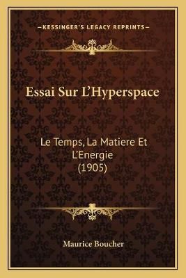 Essai Sur L'Hyperspace By Maurice Boucher 9781166742041 (Paperback)