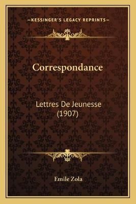 Correspondance By Emile Zola 9781166761318 (Paperback)