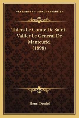 Thiers Le Comte De Saint-Vallier Le General De Manteuffel (1898)