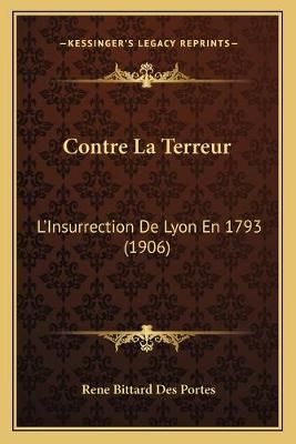 Contre La Terreur By Rene Bittard Des Portes 9781166800949 (Paperback)