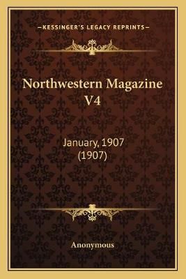 Northwestern Magazine V4 By Anonymous 9781166918576 (Paperback)