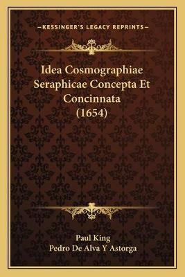 Idea Cosmographiae Seraphicae Concepta Et Concinnata (1654)