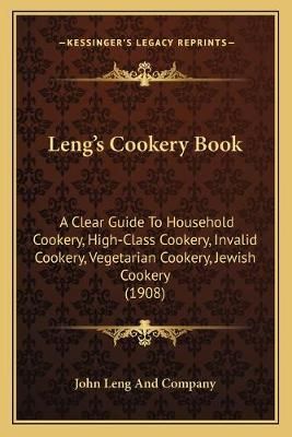 Leng's Cookery Book By John Leng and Company 9781166955267 (Paperback)