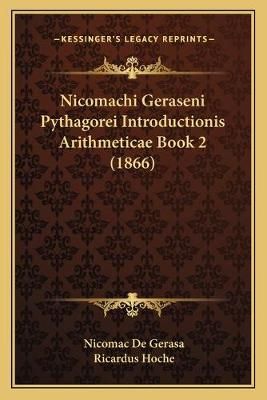 Nicomachi Geraseni Pythagorei Introductionis Arithmeticae Book 2 (1866)